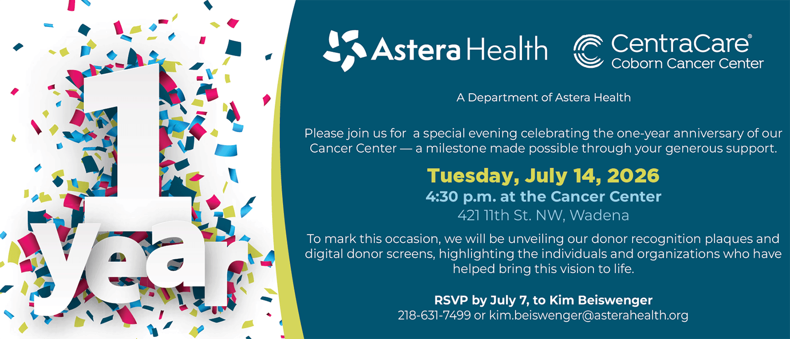 Event details for the 1-year anniversary of the Astera Health/CentraCare Coborn Cancer Center in Wadena, MN.